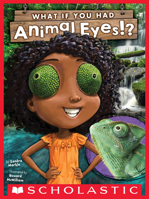 Title details for What If You Had Animal Eyes? by Sandra Markle - Wait list